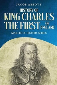 Abbildung von: History of King Charles the First of England - Cedar Lake Classics