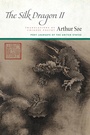 Cover: The Silk Dragon II - Copper Canyon Press