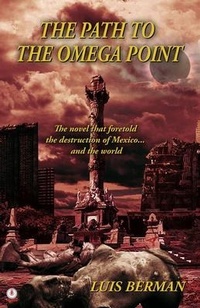 Abbildung von: The Path Of The Omega Point - Ibukku, LLC