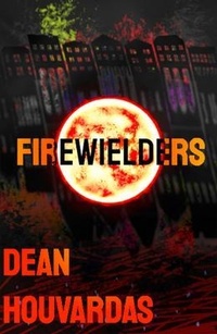 Abbildung von: Firewielders - Dean Houvardas