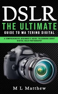 Abbildung von: Dslr - M L Matthew