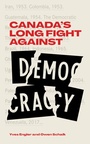 Cover: Canada's Long Fight Against Democracy - Baraka Books