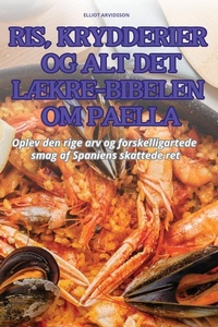 Abbildung von: Ris, Krydderier Og Alt Det L?kre-Bibelen Om Paella - ELLIOT ARVIDSSON