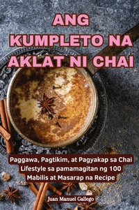Abbildung von: Ang Kumpleto Na Aklat Ni Chai - Juan Manuel Gallego