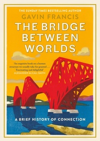 Abbildung von: The Bridge Between Worlds - Canongate Books