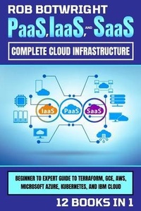 Abbildung von: PaaS, IaaS, And SaaS - Pastor Publishing Ltd