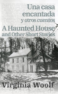 Abbildung von: Una casa encantada y otros cuentos - A Haunted House and Other Short Stories - Rosetta Edu