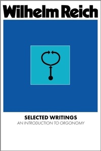 Enlarge image Cover: Selected Writings - ORGONON PRESS