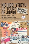 Cover: Nichibei Yakyu: US Tours of Japan, Volume II - Society for American Baseball Research