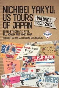 Abbildung von: Nichibei Yakyu: US Tours of Japan, Volume II - Society for American Baseball Research