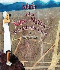 Abbildung von: Maria and the Stars of Nazca / María y Las Estrellas de Nazca - Book Savvy International Inc.