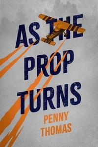 Enlarge image Cover: As the Prop Turns - Hallard Press LLC