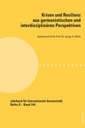 Cover: Krisen und Resilienz aus germanistischen und interdisziplin&auml;ren Perspektiven - Peter Lang Verlag