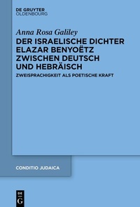 Abbildung von: Der israelische Dichter Elazar Benyoëtz zwischen Deutsch und Hebräisch - De Gruyter Oldenbourg