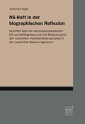 Cover: NS-Haft in der biographischen Reflexion - Narr Francke Attempto Verlag