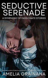Abbildung von: Seductive Serenade - A Symphony of Passionate Stories - Pleasure Palace Publishing