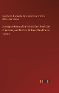 Cover: Correspondence of Sir Robert Kerr, First Earl of Ancram, and His Son William, Third Earl of Lothian - Outlook Verlag