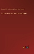 Cover: St. John the Author of the Fourth Gospel - Outlook Verlag