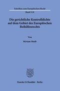 Bild: Die gerichtliche Kontrolldichte auf dem Gebiet des Europ&auml;ischen Beihilfenrechts. - Duncker & Humblot