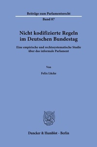 Abbildung von: Nicht kodifizierte Regeln im Deutschen Bundestag. - Duncker & Humblot