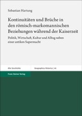 Bild: Kontinuitäten und Brüche in den römisch-markomannischen Beziehungen während der Kaiserzeit - Franz Steiner Verlag