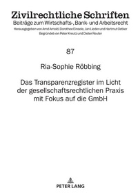 Abbildung von: Das Transparenzregister im Licht der gesellschaftsrechtlichen Praxis mit Fokus auf die GmbH - Peter Lang Verlag