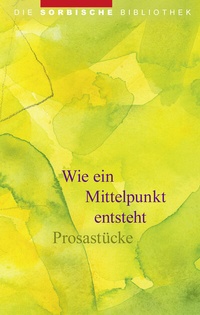 Abbildung von: Wie ein Mittelpunkt entsteht - Domowina