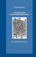 Cover: &raquo;Christsein hei&szlig;t, in Querverbindungen leben&laquo; - BoD - Books on Demand