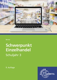 Abbildung von: Schwerpunkt Einzelhandel Schuljahr 3 - Europa-Lehrmittel