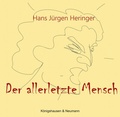 Cover: Der allerletzte Mensch - K&ouml;nigshausen & Neumann