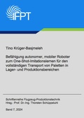 Cover: Bef&auml;higung autonomer, mobiler Roboter zum One-Shot-Imitationslernen f&uuml;r den vollst&auml;ndigen Transport von Paletten in Lager- und Produktionsbereichen - Dr. Hut