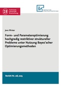 Cover: Form- und Parameteroptimierung hochgradig restriktiver struktureller Probleme unter Nutzung Bayes'scher Optimierungsmethoden - Dr. Hut