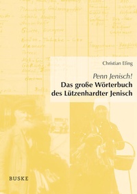 Abbildung von: Penn Jenisch! Das große Wörterbuch des Lützenhardter Jenisch - Buske, H