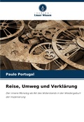 Cover: Reise, Umweg und Verklaerung - Verlag Unser Wissen
