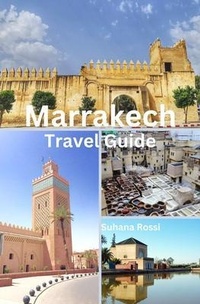 Abbildung von: Marrakech Travel Guide - NEXTUNICORN PUBLISHER PROPRIETORSHIP