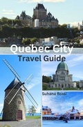 Cover: Quebec City Travel Guide - NEXTUNICORN PUBLISHER PROPRIETORSHIP