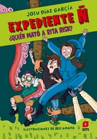 Enlarge image Cover: Expediente Ñ 1: ¿Quién mató a Rita Risk? - Ediciones SM España