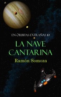 Cover: La nave cantarina (En &oacute;rbitas extra&ntilde;as, #10) - Editorial Drag&oacute;n