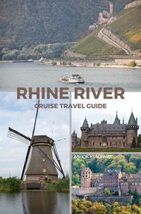 Abbildung von: Rhine River Cruise Travel Guide - Ashok Kumawat