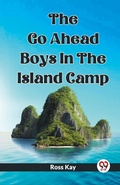Cover: The Go Ahead Boys In The Island Camp (Edition2023) - Double 9 Books LLP