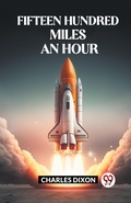 Cover: FIFTEEN HUNDRED MILES AN HOUR (Edition2023) - Double 9 Books LLP