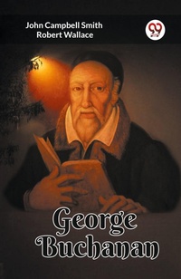 Enlarge image Cover: George Buchanan (Edition2023) - Double 9 Books LLP