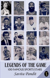 Abbildung von: Legends Of The Game : 100 Famous Sports Stars - True Sign Publishing House