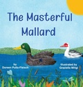Cover: The Masterful Mallard - Doreen Pullo-Fleisch