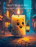 Cover: Don't Blow It Out: A Journey of Light and Resilience - Alexandra Davidson
