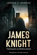 Cover: James Knight: Teenage Superhuman - Jordan Romero