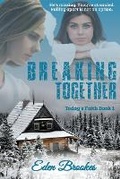 Cover: Breaking Together - Eden Brookes