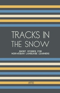 Abbildung von: Tracks In The Snow - Artici Bilingual Books