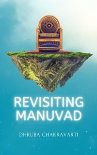 Abbildung von: Revisiting Manuvad - DHRUBA CHAKRAVARTI