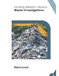 Abbildung von: Utilizing Ceramic Industry Waste Investigations - Mohammed Abdul Malik